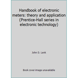 Pre-Owned Handbook of electronic meters: theory and application (Prentice-Hall series in electronic technology) (Hardcover) 0133773582 9780133773583