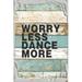 Flat Canvas Wall Art Print Hanging Wall Sign Worry Less Dance More Movement Performance Art Active Hobbies White Wall Art Decor Funny Gift 12 x 16