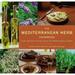 Mediterranean Herb Cookbook : Fresh and Savory Recipes from the Mediterranean Garden 9780811819909 Used / Pre-owned