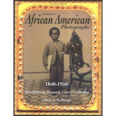 Introduction to African American Photographs Identification Research Care Collecting