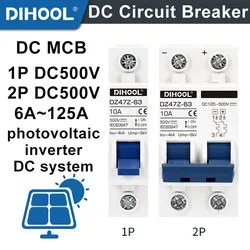 Disjoncteur solaire photovoltaïque PV, commutateur MCB DC 500V 16A 32A 40A 50A 63A 100A 125A, interrupteur d'air 100A 125A