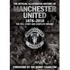 The Official Illustrated History of Manchester United The Full Story and Complete Record