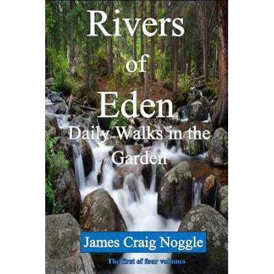 Rivers Of Eden: Daily Walks In The Garden