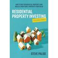 Residential Property Investing Explained Simply : How to buy residential property and build a profitable property portfolio (Paperback)