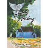 Safely Abiding (Hardcover) by Rosemary J Fisher