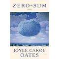 Zero-Sum: Stories Hardcover 0593535863 9780593535868 Joyce Carol Oates