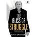 The Bliss of Struggle : Winning strategies for demanding times (Paperback)