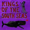 Kings of the South Seas - Kings of the South Seas - CD