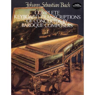 Complete Keyboard Transcriptions Of Concertos By Baroque Composers