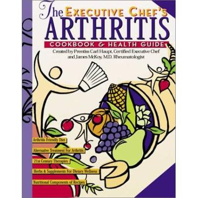 The Executive Chefs Arthritis Cookbook Health Guide