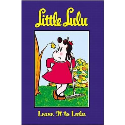 Little Lulu Volume Leave It To Lulu