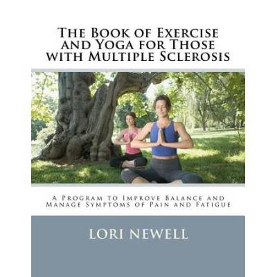 The Book Of Exercise And Yoga For Those With Multi...