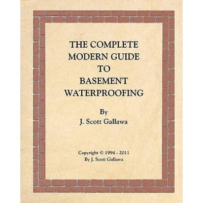 The Complete Modern Guide To Basement Waterproofin...
