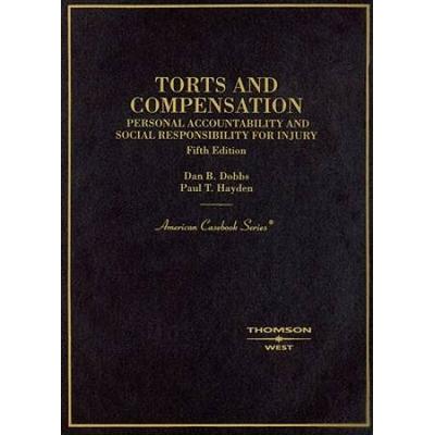 Torts And Compensation: Personal Accountability And Social Responsibility For Injury