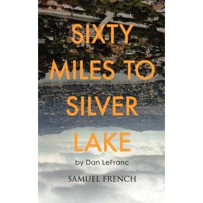 Sixty Miles To Silver Lake