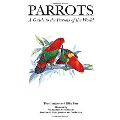 Parrots: A Guide To Parrots Of The World