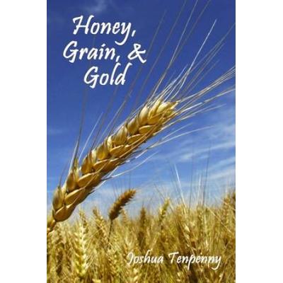 Honey, Grain, And Gold