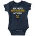 US Navy Logo My Dad Hero Sailor Romper Boys or Girls Infant Baby Brisco Brands 18M