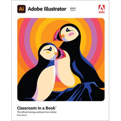Adobe Illustrator Classroom In A Book (2022 Releas...