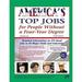 Pre-Owned Americas Top Jobs for People Without a Four-Year Degree: Detailed Information on 190 Good in All Major Fields and Industries Paperback J. Michael Farr Farr
