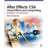 Adobe after Effects CS6 Visual Effects and Compositing Studio Techniques 9780321834591 Used / Pre-owned