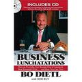 Business Lunchatations : How an Everyday Guy Became One of America s Most Colorful CEOs... and How You Can Too! 9781596090538 Used / Pre-owned