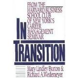 In Transition : From the Harvard Business School Club of New York s Personal Seminar in Career Management 9780887305177 Used / Pre-owned