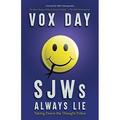 SJWs Always Lie: Taking Down the Thought Police Pre-Owned Paperback 9527065682 9789527065686 Vox Day