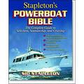Stapleton s Powerboat Bible : The Complete Guide to Selection Seamanship and Cruising 9780071356343 Used / Pre-owned