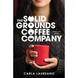 Pre-Owned The Solid Grounds Coffee Company (Hardcover) 1496441877 9781496441874