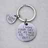 I manicure Your Day Is As Nice As Your Butt Keychain Boyfriend Girlfriend Gifts I Love You Wife