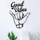 Shaka Good Vibes v3 Hang At Hand Quote Wall Sticker Chambre à coucher Art Vinyl Decor Teen Surf