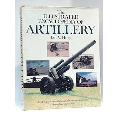 Illustrated Encyclopedia of Artillery