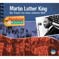 Abenteuer & Wissen: Martin Luther King,Audio-Cd - Sandra Pfitzner (Hörbuch)