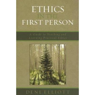 Ethics In The First Person: A Guide To Teaching An...