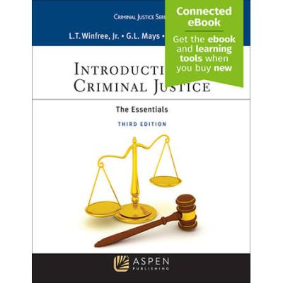 Introduction To Criminal Justice: The Essentials [Connected Ebook]