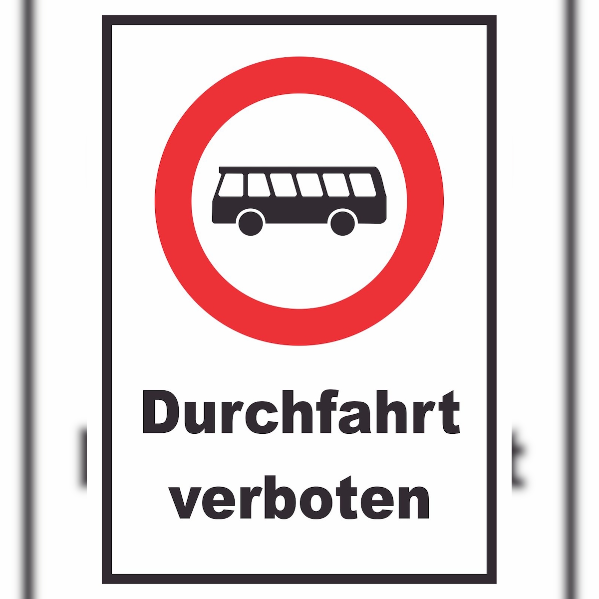 Durchfahrt verboten Bus Schild A2 (420x594mm) Image