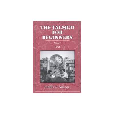 The Talmud for Beginners by Judith Z. Abrams (Paperback - Jason Aronson Inc.)