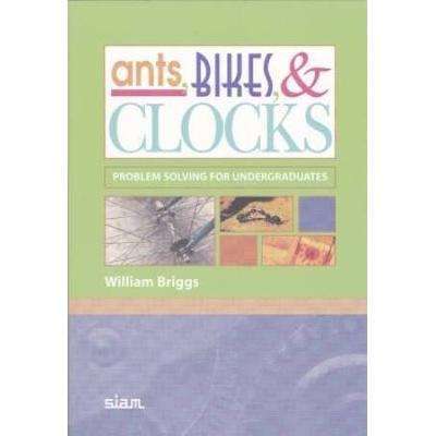 Ants, Bikes, And Clocks: Problem Solving For Under...