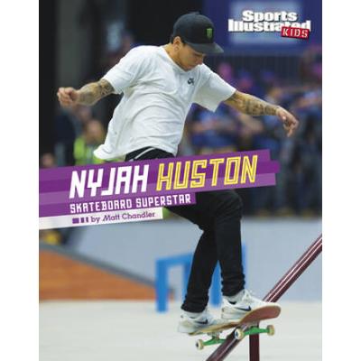 Nyjah Huston: Skateboard Superstar