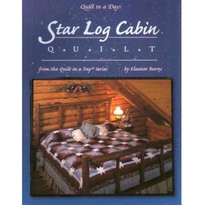 Star Log Cabin Quilt Quilt In A Day