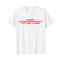 I'm Not A Gynecologist But I'll Take A Look Funny Sarcastic T-Shirt