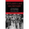 Hitler's Last Secretary: A Firsthand Account Of Life With Hitler