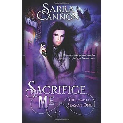 Sacrifice Me Season One Sacrifice Me Seasons