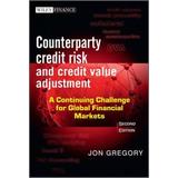 Counterparty Credit Risk and Credit Value Adjustment A Continuing Challenge for Global Financial Markets