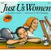 Pre-Owned Just Us Women (Paperback) 0064430561 9780064430562