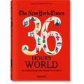 The New York Times 36 Hours. World. 150 Cities From Abu Dhabi To Zurich, Gebunden