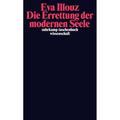 Die Errettung Der Modernen Seele - Eva Illouz, Taschenbuch