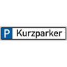 Schild I Parkplatzreservierungsschild Kurzparker, ohne Befestigungsset, 520x110mm