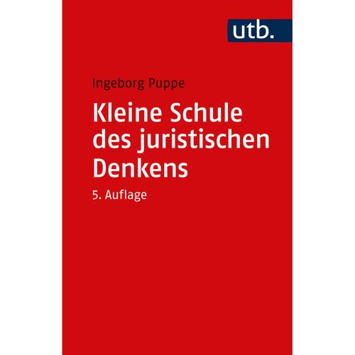 Kleine Schule Des Juristischen Denkens - Ingeborg Puppe, Taschenbuch